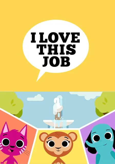 I Love This Job poster